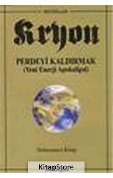 Kryon: Perdeyi Kaldırmak / 9. Kitap / Lee Carroll