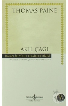 Akıl Çağı - Hasan Ali Yücel Klasikleri - Thomas Paine - İş Bankası Kültür Yayınları