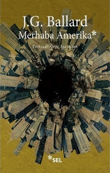 Merhaba Amerika - James G. Ballard - Sel Yayıncılık Merhaba Amerika - James G. Ballard - Sel Yayıncılık