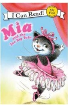 Mia and the Too Big Tutu (My First I Can Read) - Robin Farley - Harper Collins US