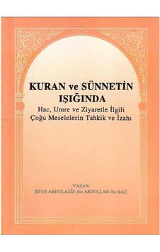 Kuran Ve Sünnetin Işığında Hac Umre Ve Ziyaretle İlgili Çoğu Meselelerin Tahkik Ve İzahı Cep Boy