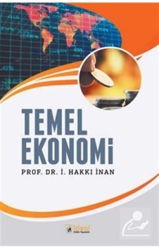 Temel Ekonomi - İ. Hakkı İnan - İdeal Kültür Yayıncılık Temel Ekonomi - İ. Hakkı İnan - İdeal Kültür Yayıncılık