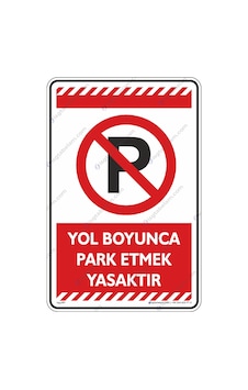 Yol Boyunca Park Etmek Yasaktır Yol Boyunca Park Etmek Yasaktır