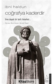 İbni Haldun - Coğrafya Kaderdir - Mesud Topal - Destek Yayınları İbni Haldun - Coğrafya Kaderdir - Mesud Topal - Destek Yayınları