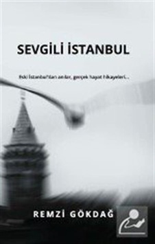 Sevgili İstanbul - Remzi Gökdağ - E Yayınları Sevgili İstanbul - Remzi Gökdağ - E Yayınları