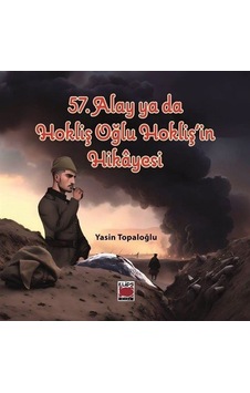 57. Alay Ya Da Hokliş Oğlu Hokliş'in Hikayesi / Yasin Topaloğlu 57. Alay Ya Da Hokliş Oğlu Hokliş'in Hikayesi / Yasin Topaloğlu