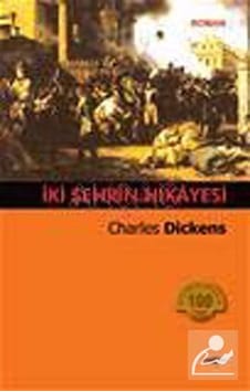 İki Şehrin Hikayesi / Charles Dickens İki Şehrin Hikayesi / Charles Dickens