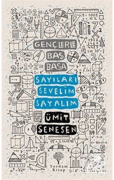 Gençlerle Baş Başa: Sayıları Sevelim, Sayalım / Ümit Şenesen (520959657) Gençlerle Baş Başa: Sayıları Sevelim, Sayalım / Ümit Şenesen (520959657)