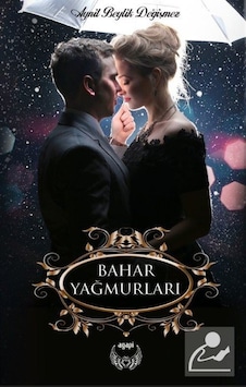 Bahar Yağmurları - Aynil Beylik Değişmez - Agapi Bahar Yağmurları - Aynil Beylik Değişmez - Agapi