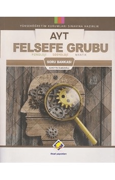 AYT Felsefe Grubu Soru Bankası - Nurettin Ölmezoğlu - Final Yayıncılık AYT Felsefe Grubu Soru Bankası - Nurettin Ölmezoğlu - Final Yayıncılık