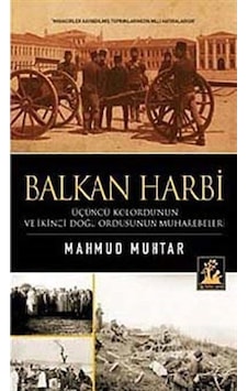 Balkan Harbi / Mahmut Muhtar 9789944978873 Balkan Harbi / Mahmut Muhtar 9789944978873