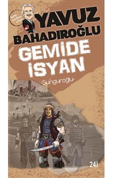 Gemide İsyan - Yavuz Bahadıroğlu - Genç Nesil Yayınları Gemide İsyan - Yavuz Bahadıroğlu - Genç Nesil Yayınları