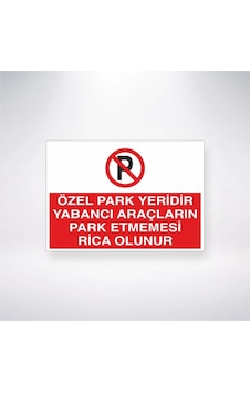Özel Park Yeridir Yabancı Araçların Park Etmemesi Rica Olunur Sticker 20x28 Cm Özel Park Yeridir Yabancı Araçların Park Etmemesi Rica Olunur Sticker 20x28 Cm