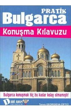Pratik Bulgarca Konuşma Kılavuzu Dahi Adam Yayınları