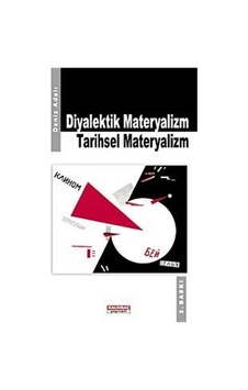 Diyalektik Materyalizm Tarihsel Materyalizm / Deniz Adalı Diyalektik Materyalizm Tarihsel Materyalizm / Deniz Adalı