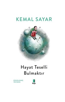 Hayat Teselli Bulmaktır - Kapı Yayınları - Kemal Sayar