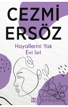 Hayallerini Yak Evi Isıt Dokuz Yayınları