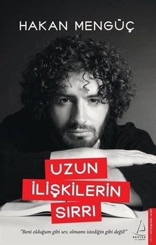 Uzun İlişkilerin Sırrı - Hakan Mengüç - Destek Yayınları Uzun İlişkilerin Sırrı - Hakan Mengüç - Destek Yayınları