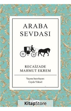 Araba Sevdası / Recaizade Mahmut Ekrem N11.2470 Araba Sevdası / Recaizade Mahmut Ekrem N11.2470
