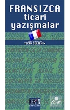 Fransızca Ticari Yazışmalar - Tekin Gültekin - Derin Yayınları Fransızca Ticari Yazışmalar - Tekin Gültekin - Derin Yayınları