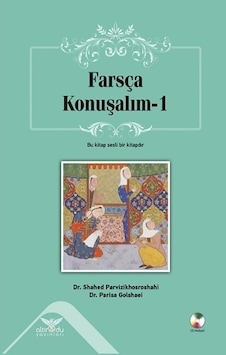 Farsça Konuşalım 1 - Sesli CD Hediyeli - Shahed Parvizikhosroshahi - Parisa Golshaei - Altınordu Farsça Konuşalım 1 - Sesli CD Hediyeli - Shahed Parvizikhosroshahi - Parisa Golshaei - Altınordu
