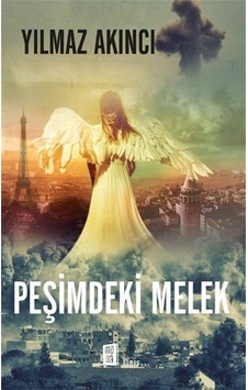 Peşimdeki Melek - Yılmaz Akıncı - Mona Peşimdeki Melek - Yılmaz Akıncı - Mona