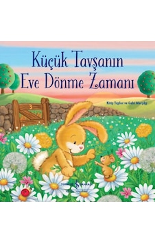 Küçük Tavşanın Eve Dönme Zamanı - Kitty Taylor - İş Bankası Kültür Yayınları Küçük Tavşanın Eve Dönme Zamanı - Kitty Taylor - İş Bankası Kültür Yayınları