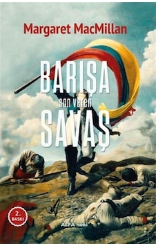 Barışa Son Veren Savaş - Margaret Macmillan - Alfa Yayıncılık