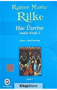 Rilke Hac Üzerine Dualar Kitabı 2 - Rainer Maria Rilke - Cem Yayınevi Rilke Hac Üzerine Dualar Kitabı 2 - Rainer Maria Rilke - Cem Yayınevi