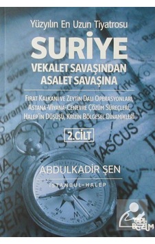 Suriye Vekalet Savaşından Asalet Savaşına 2.Cilt - Abdulkadir Şen - Yapı Bozum