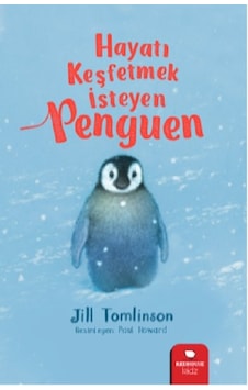 Hayatı Keşfetmek İsteyen Penguen - Jill Tomlinson - Redhouse Kidz Yayınları Hayatı Keşfetmek İsteyen Penguen - Jill Tomlinson - Redhouse Kidz Yayınları