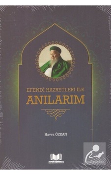 Efendi Hazretleri İle Anılarım / Havva Özkan
