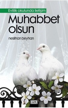 Muhabbet Olsun - Neslihan Beyhan - Eşik Yayınları Muhabbet Olsun - Neslihan Beyhan - Eşik Yayınları