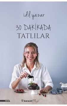 30 Dakikada Tatlılar - İdil Yazar - İnkılap Kitabevi 30 Dakikada Tatlılar - İdil Yazar - İnkılap Kitabevi