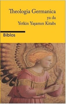Theologia Germanica ya da Yetkin Yaşamın Kitabı- Biblos