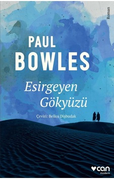Esirgeyen Gökyüzü - Paul Bowles - Can Yayınları Esirgeyen Gökyüzü - Paul Bowles - Can Yayınları