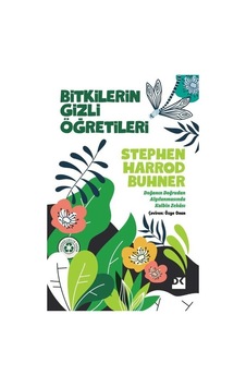 Bitkilerin Gizli Öğretileri - Stephen Harrod Buhner - Doğan Kitap