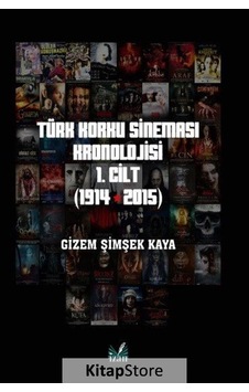 Türk Korku Sineması Kronolojisi 1. Cilt - 1914 - 2015 - Gizem Şimşek Kaya - İzan Yayıncılık