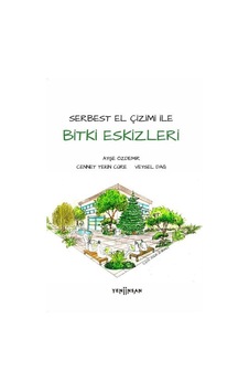 Bitki Eskizleri - Serbest El Çizimi ile - Ayşe Özdemir - Yeni İnsan Yayınevi Bitki Eskizleri - Serbest El Çizimi ile - Ayşe Özdemir - Yeni İnsan Yayınevi