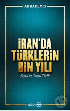 Iran’Da Türklerin Bin Yılı - Siyasi Ve Sosyal Tarih Iran’Da Türklerin Bin Yılı - Siyasi Ve Sosyal Tarih