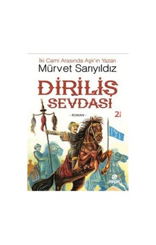 Diriliş Sevdası - Mürvet Sarıyıldız 9786051511917 Diriliş Sevdası - Mürvet Sarıyıldız 9786051511917