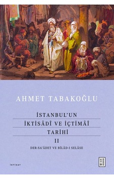 Ketebe İstanbul Un İktisâdî Ve İçtimâî Tarihi - Iı Ketebe İstanbul Un İktisâdî Ve İçtimâî Tarihi - Iı