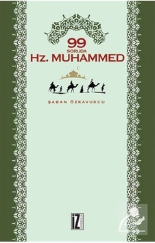 99 Soruda Hz.Muhammed - Şaban Özkavukcu - İz Yayıncılık