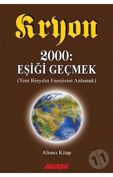 Kryon-Eşiği Geçmek-6 - Lee Carroll - Akaşa Yayın Kryon-Eşiği Geçmek-6 - Lee Carroll - Akaşa Yayın