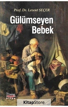 Gülümseyen Bebek - Levent Seçer - A.Barış Kitapevi Gülümseyen Bebek - Levent Seçer - A.Barış Kitapevi