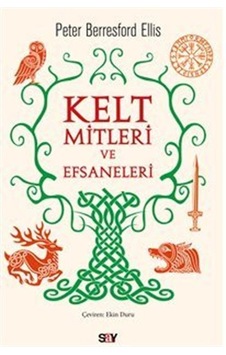 Kelt Mitleri ve Efsaneleri - Peter Berresford Ellis - Say Yayınları