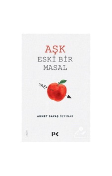 Aşk Eski Bir Masal - Ahmet Savaş Özpınar Aşk Eski Bir Masal - Ahmet Savaş Özpınar