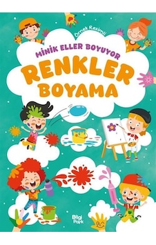 Minik Eller Boyuyor Renkler Boyama Kitabı Örnek Resimli Minik Eller Boyuyor Renkler Boyama Kitabı Örnek Resimli