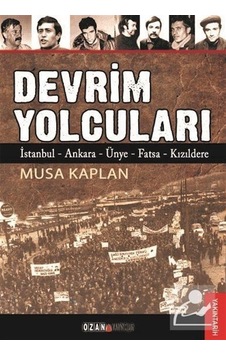 Devrim Yolcuları - Musa Kaplan - Ozan Yayıncılık Devrim Yolcuları - Musa Kaplan - Ozan Yayıncılık