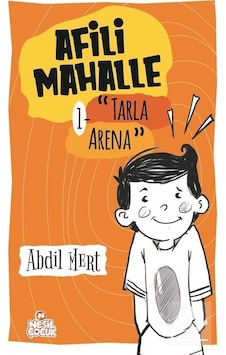 Afili Mahalle 1 - Tarla Arena - Abdil Mert - Nesil Çocuk Yayınları